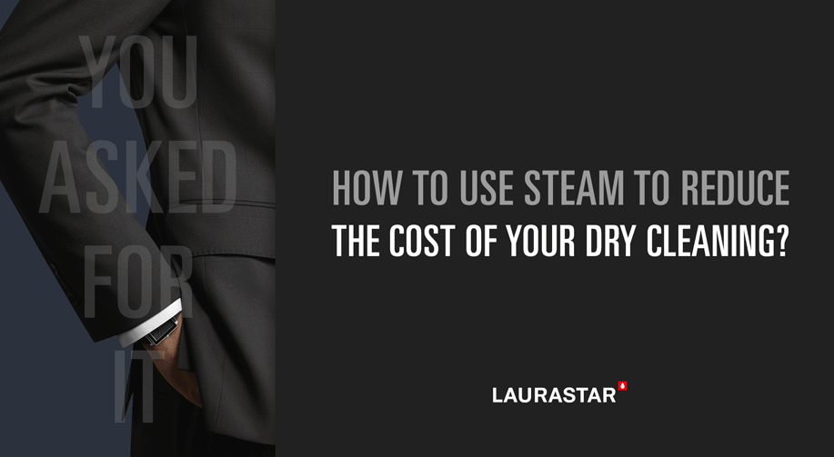 How to use steam to reduce the cost of your dry cleaning?